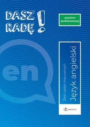 Dasz radę! Poziom podstawowy, angielski. Zbiór zadań maturalnych. Formuła od 2023